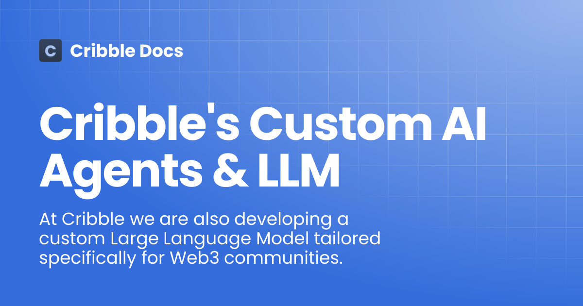 Cribble's Custom AI Agents & LLM | Cribble Docs